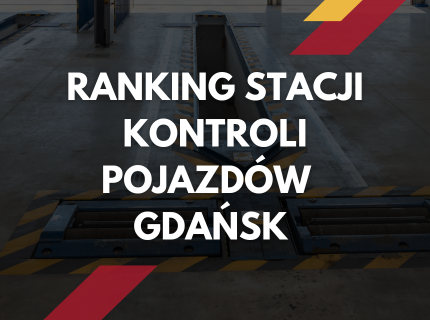 Top 10 stacji kontroli pojazdów Gdańsk